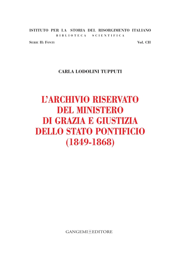 L'Archivio riservato del Ministero di grazia e giustizia dello Stato pontificio (1849-1868) - Librerie.coop L'Archivio riservato del Ministero di grazia e giustizia dello Stato pontificio (1849-1868) - Librerie.coop