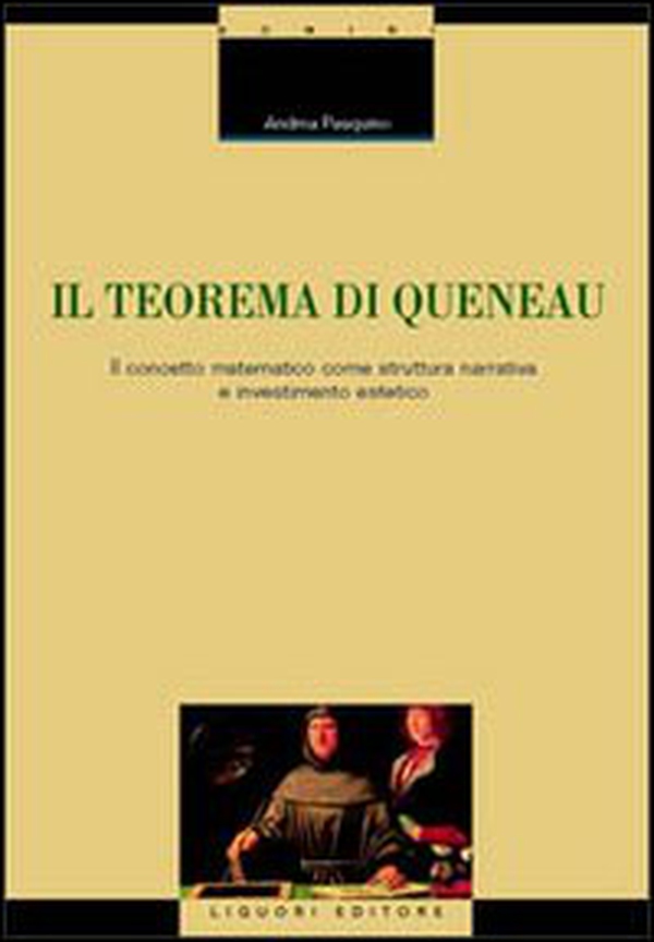 Il teorema di Queneau. Il concetto matematico come struttura narrativa e investimento estetico - Librerie.coop Il teorema di Queneau. Il concetto matematico come struttura narrativa e investimento estetico - Librerie.coop