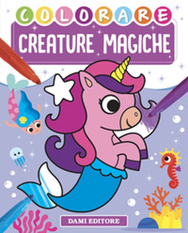 Colorare creature magiche - Librerie.coop Colorare creature magiche - Librerie.coop