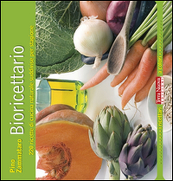 Bioricettario. 220 ricette di cucina naturale suddivise per stagione - Librerie.coop Bioricettario. 220 ricette di cucina naturale suddivise per stagione - Librerie.coop