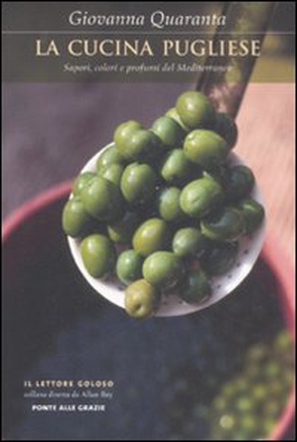 La cucina pugliese. Sapori, colori e profumi del Mediterraneo - Librerie.coop La cucina pugliese. Sapori, colori e profumi del Mediterraneo - Librerie.coop