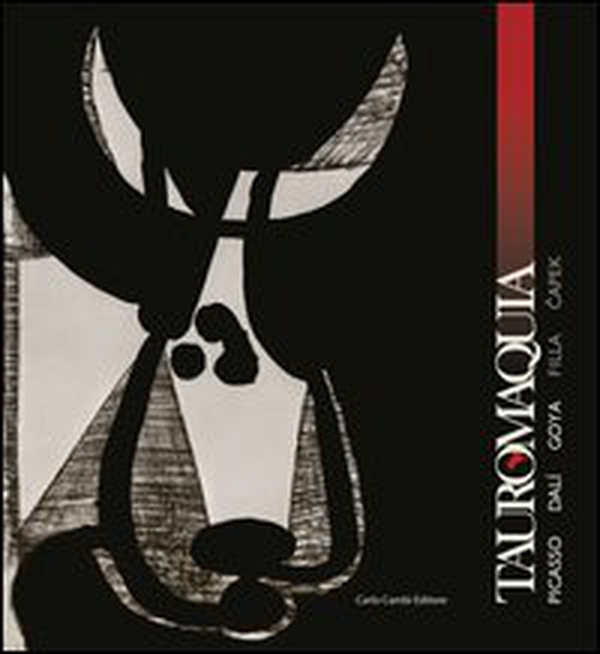 Tauromaquia. Picasso, Dalí, Goya, Filla, Capek - Librerie.coop Tauromaquia. Picasso, Dalí, Goya, Filla, Capek - Librerie.coop