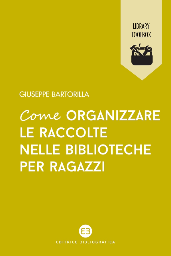 Come organizzare le raccolte nelle biblioteche per ragazzi - Librerie.coop Come organizzare le raccolte nelle biblioteche per ragazzi - Librerie.coop