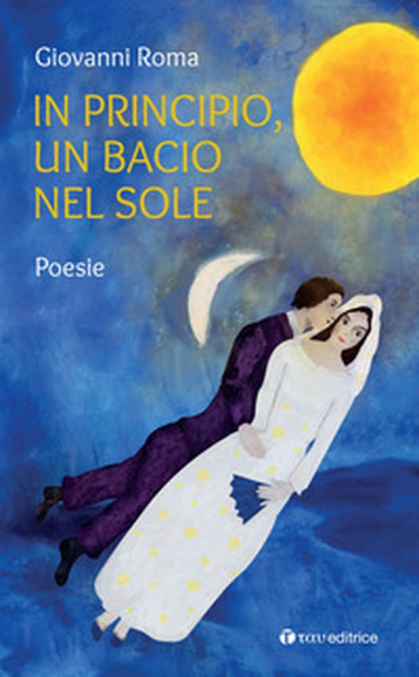 In principio, un bacio nel sole - Librerie.coop In principio, un bacio nel sole - Librerie.coop