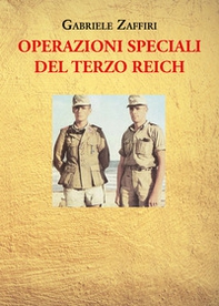Operazioni speciali del Terzo Reich - Librerie.coop