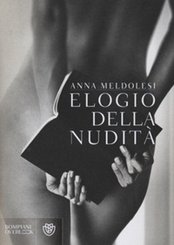 Elogio della nudità - Librerie.coop Elogio della nudità - Librerie.coop