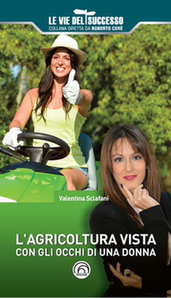 L'agricoltura vista con gli occhi di una donna - Librerie.coop L'agricoltura vista con gli occhi di una donna - Librerie.coop