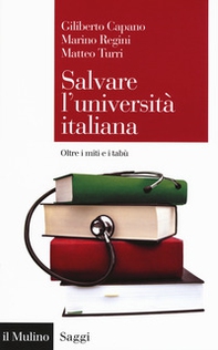 Salvare l'università italiana. Oltre i miti e i tabù - Librerie.coop