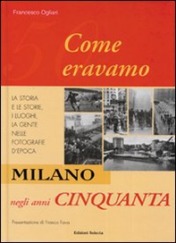 Milano negli anni Cinquanta. Come eravamo - Librerie.coop