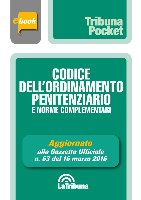 Codice dell'ordinamento penitenziario e norme complementari - Librerie.coop Codice dell'ordinamento penitenziario e norme complementari - Librerie.coop
