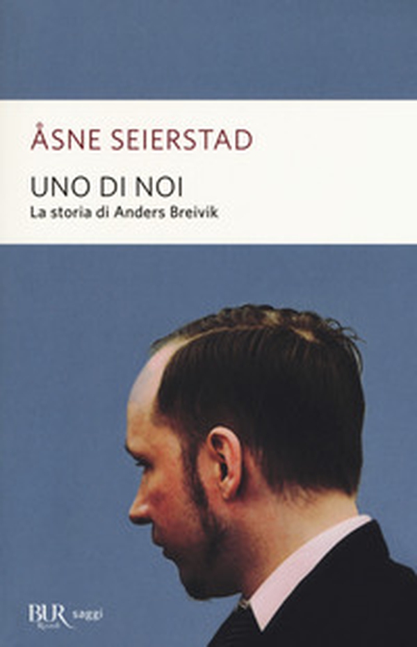 Uno di noi. La storia di Anders Breivik - Librerie.coop Uno di noi. La storia di Anders Breivik - Librerie.coop