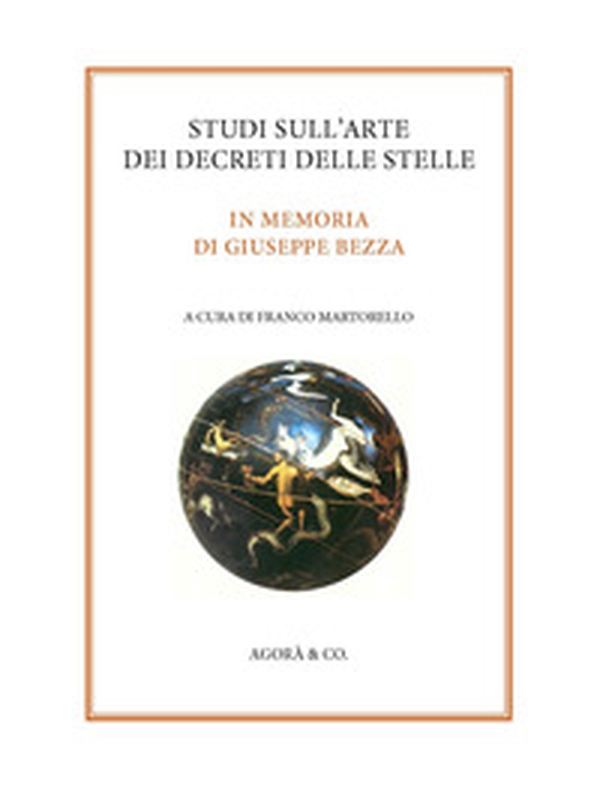 Studi sull'arte dei decreti delle stelle. In memoria di Giuseppe Bezza - Librerie.coop Studi sull'arte dei decreti delle stelle. In memoria di Giuseppe Bezza - Librerie.coop