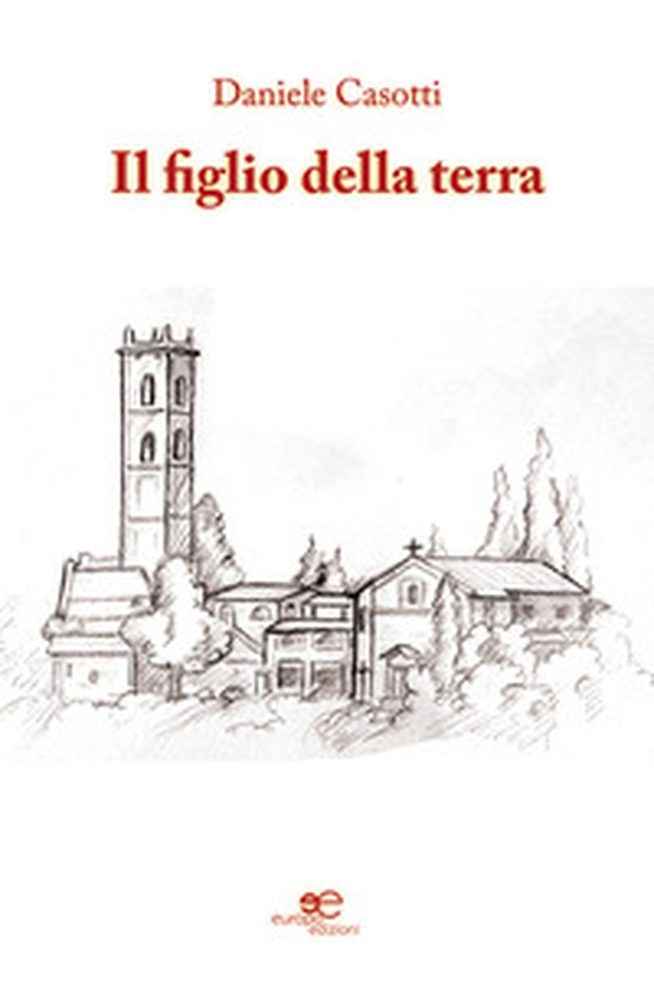 Il figlio della terra - Librerie.coop Il figlio della terra - Librerie.coop