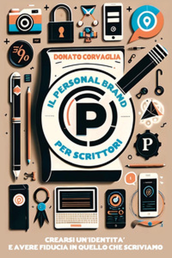 Il personal brand per scrittori. Crearsi un'identità e avere fiducia in quello che scriviamo - Librerie.coop Il personal brand per scrittori. Crearsi un'identità e avere fiducia in quello che scriviamo - Librerie.coop