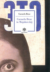 Carmelo Bene in «Majakovskij» - Librerie.coop