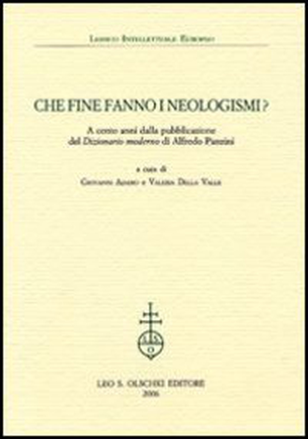Che fine fanno i neologismi. A cento anni dalla pubblicazione del «Dizionario moderno» di Alfredo Panzini - Librerie.coop Che fine fanno i neologismi. A cento anni dalla pubblicazione del «Dizionario moderno» di Alfredo Panzini - Librerie.coop