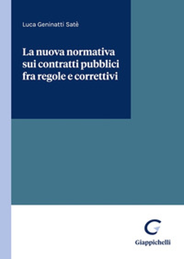 La nuova normativa sui contratti pubblici fra regole e correttivi - Librerie.coop La nuova normativa sui contratti pubblici fra regole e correttivi - Librerie.coop