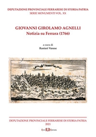 Giovanni Girolamo Agnelli. Notizia su Ferrara (1766) - Librerie.coop