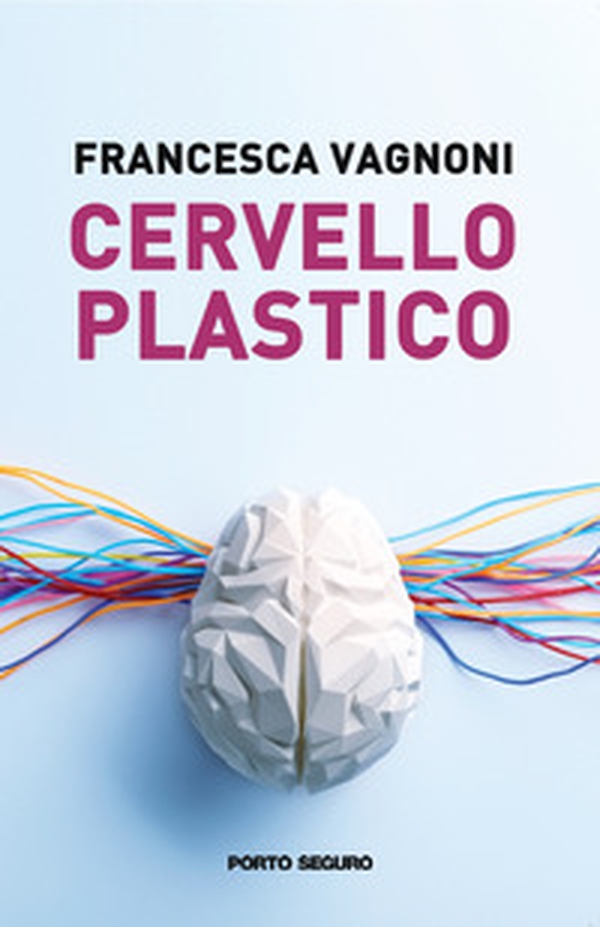 Cervello plastico - Librerie.coop Cervello plastico - Librerie.coop