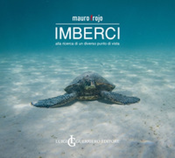 Imberci. Alla ricerca di un diverso punto di vista - Librerie.coop Imberci. Alla ricerca di un diverso punto di vista - Librerie.coop