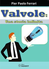 Valvole: una storia infinita - Librerie.coop