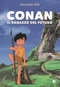 Conan. Il ragazzo del futuro - Librerie.coop
