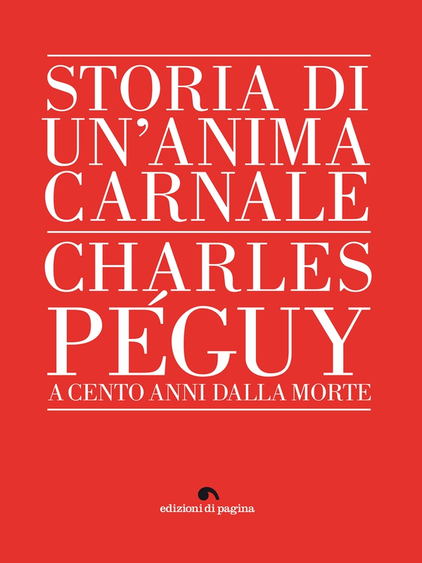 Storia di un'anima carnale. Charles Péguy - Librerie.coop Storia di un'anima carnale. Charles Péguy - Librerie.coop