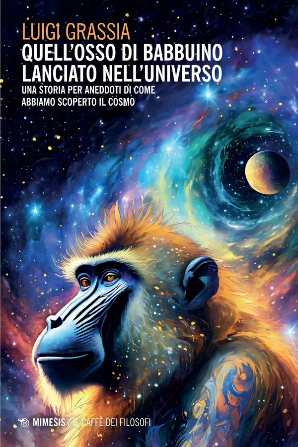 Quell'osso di babbuino lanciato nell'universo - Librerie.coop Quell'osso di babbuino lanciato nell'universo - Librerie.coop