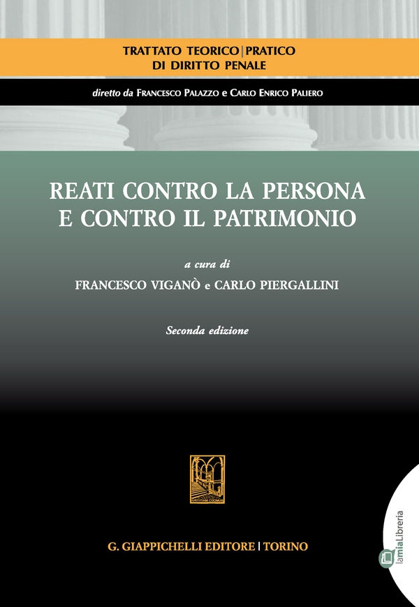 Reati contro la persona e contro il patrimonio - Librerie.coop Reati contro la persona e contro il patrimonio - Librerie.coop