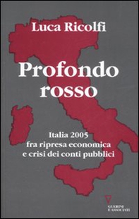 Profondo rosso. Italia 2005 fra ripresa economica e crisi dei conti pubblici. Secondo Rapporto sul cambiamento sociale - Librerie.coop
