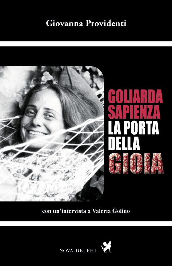 Goliarda Sapienza. La porta della gioia - Librerie.coop Goliarda Sapienza. La porta della gioia - Librerie.coop