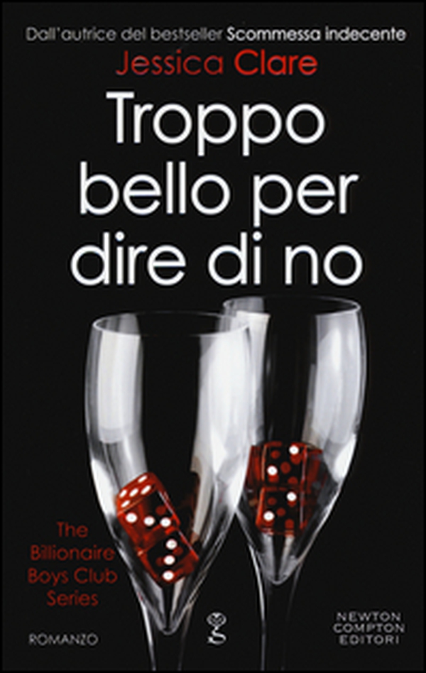 Troppo bello per dire di no. The Billionaire Boys Club series - Librerie.coop Troppo bello per dire di no. The Billionaire Boys Club series - Librerie.coop