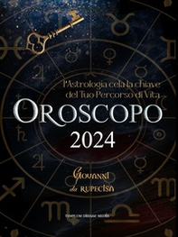 Oroscopo 2024. L'astrologia cela la chiave del tuo percorso di vita - Librerie.coop