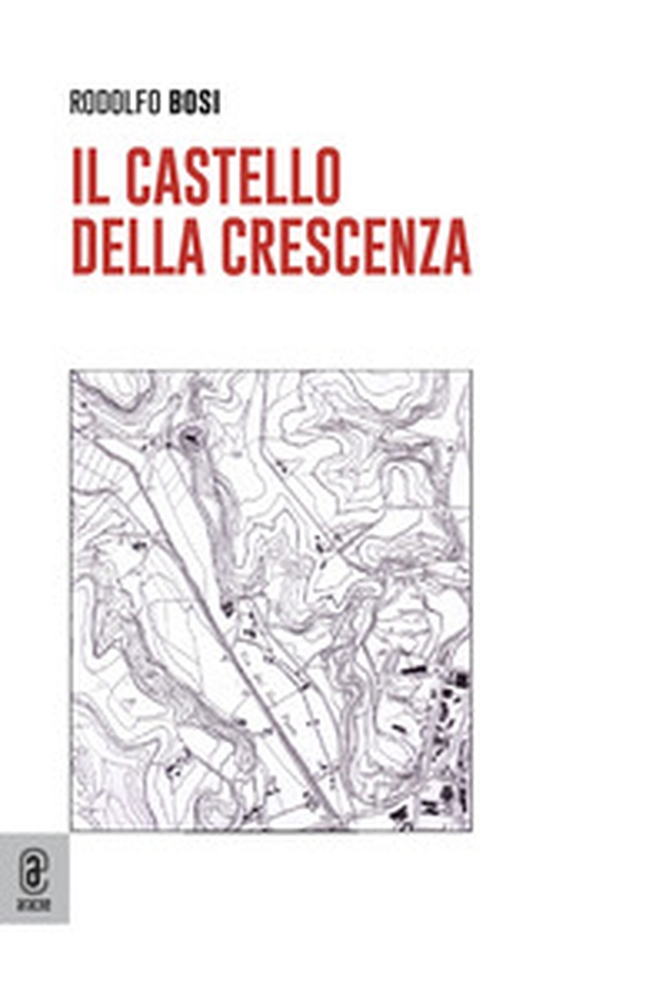 Il castello della Crescenza - Librerie.coop Il castello della Crescenza - Librerie.coop