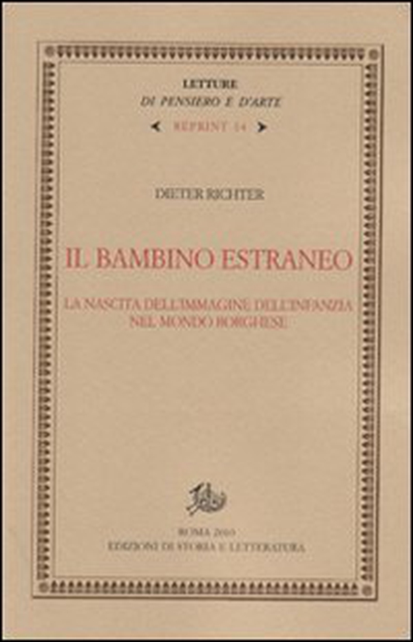 Il bambino estraneo. La nascita dell'immagine dell'infanzia nel mondo borghese - Librerie.coop Il bambino estraneo. La nascita dell'immagine dell'infanzia nel mondo borghese - Librerie.coop