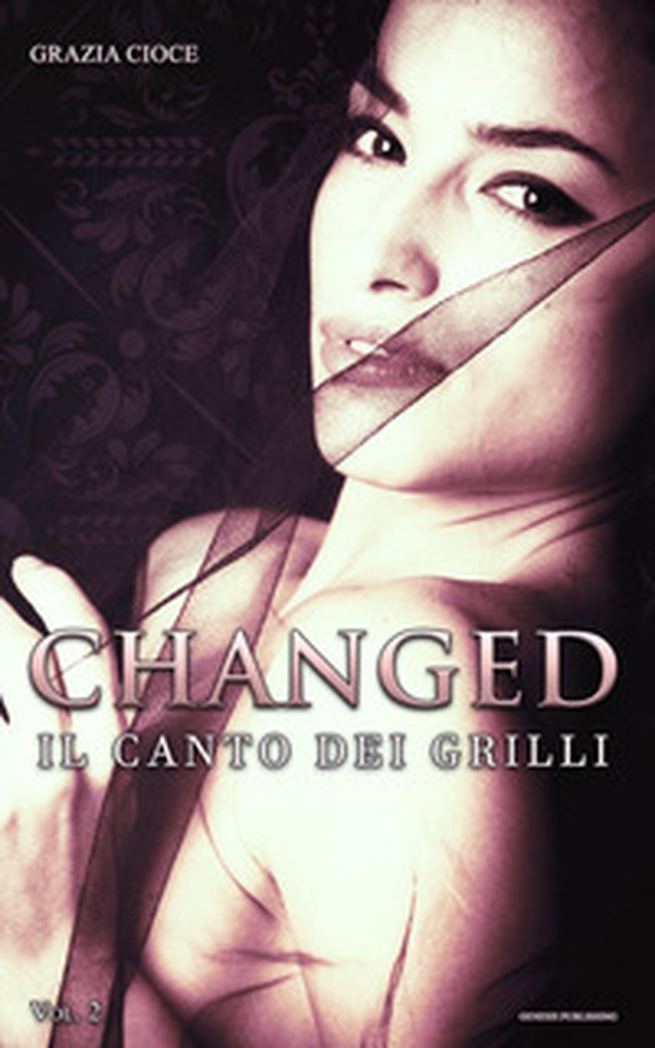 Il canto dei grilli. Changed - Librerie.coop Il canto dei grilli. Changed - Librerie.coop