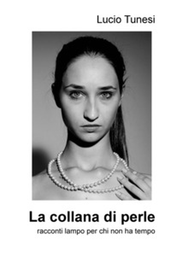 La collana di perle. Racconti lampo per chi non ha tempo - Librerie.coop La collana di perle. Racconti lampo per chi non ha tempo - Librerie.coop