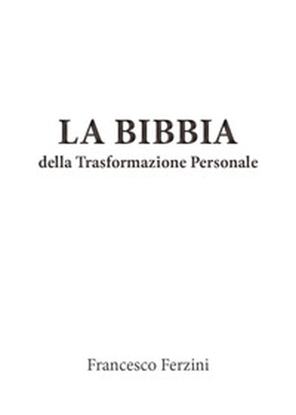 La bibbia della trasformazione personale. Imagosintesi per la conduzione di sé e una genitorialità consapevole - Librerie.coop La bibbia della trasformazione personale. Imagosintesi per la conduzione di sé e una genitorialità consapevole - Librerie.coop