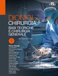 Chirurgia: Basi teoriche e chirurgia generale-Chirurgia specialistica - Librerie.coop