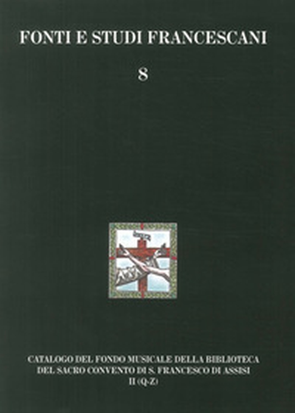 Catalogo del Fondo musicale della biblioteca del Sacro Convento di S. Francesco di Assisi. Fondo del Maestro di cappella - Librerie.coop Catalogo del Fondo musicale della biblioteca del Sacro Convento di S. Francesco di Assisi. Fondo del Maestro di cappella - Librerie.coop