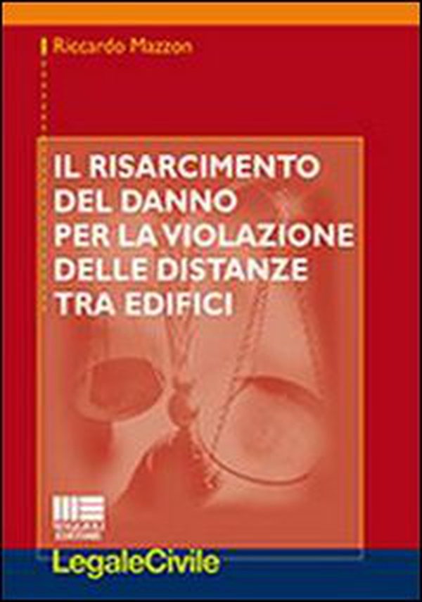 Il risarcimento del danno per la violazione delle distanze tra edifici - Librerie.coop Il risarcimento del danno per la violazione delle distanze tra edifici - Librerie.coop