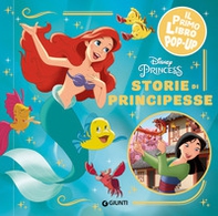 Storie di principesse. Disney princess. Il primo libro pop-up - Librerie.coop