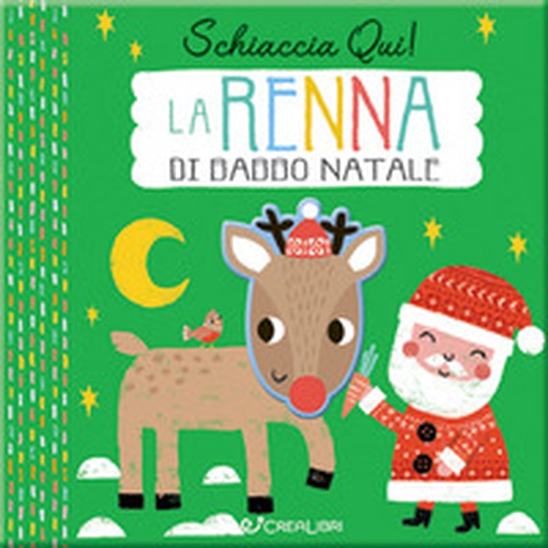 La renna di Babbo Natale. Schiaccia qui! - Librerie.coop La renna di Babbo Natale. Schiaccia qui! - Librerie.coop