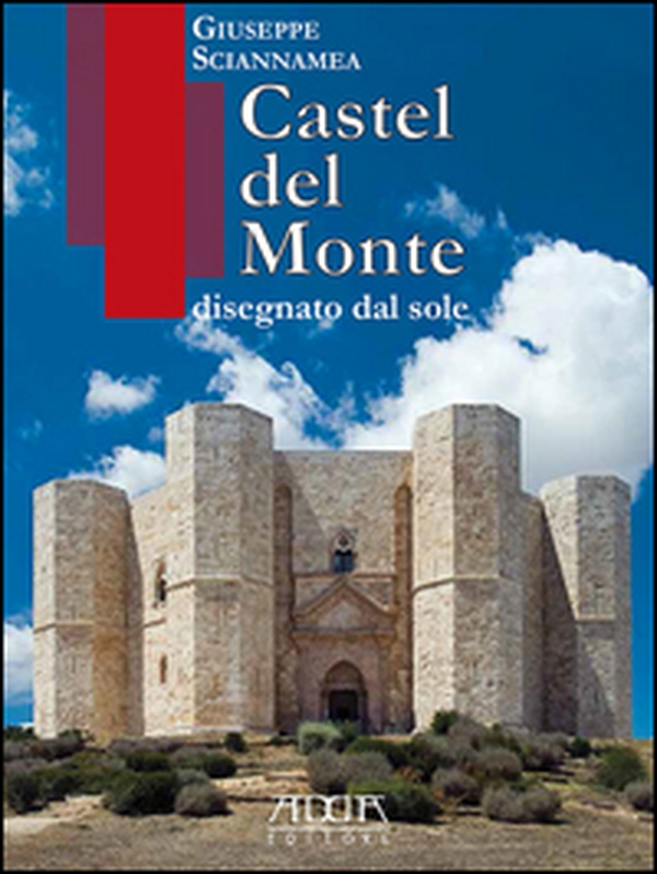 Castel del Monte disegnato dal sole - Librerie.coop Castel del Monte disegnato dal sole - Librerie.coop