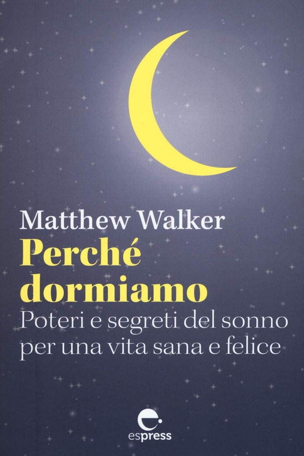 Perché dormiamo - Librerie.coop Perché dormiamo - Librerie.coop