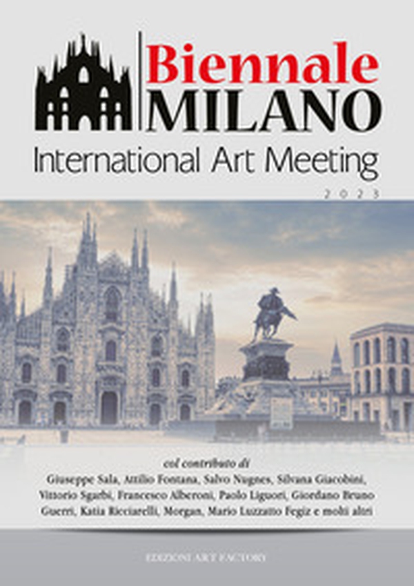 Biennale Milano. International Art Meeting - Librerie.coop Biennale Milano. International Art Meeting - Librerie.coop