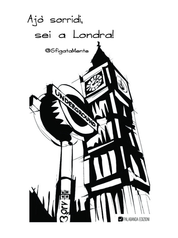 ajò sorridi, sei a Londra - Librerie.coop ajò sorridi, sei a Londra - Librerie.coop
