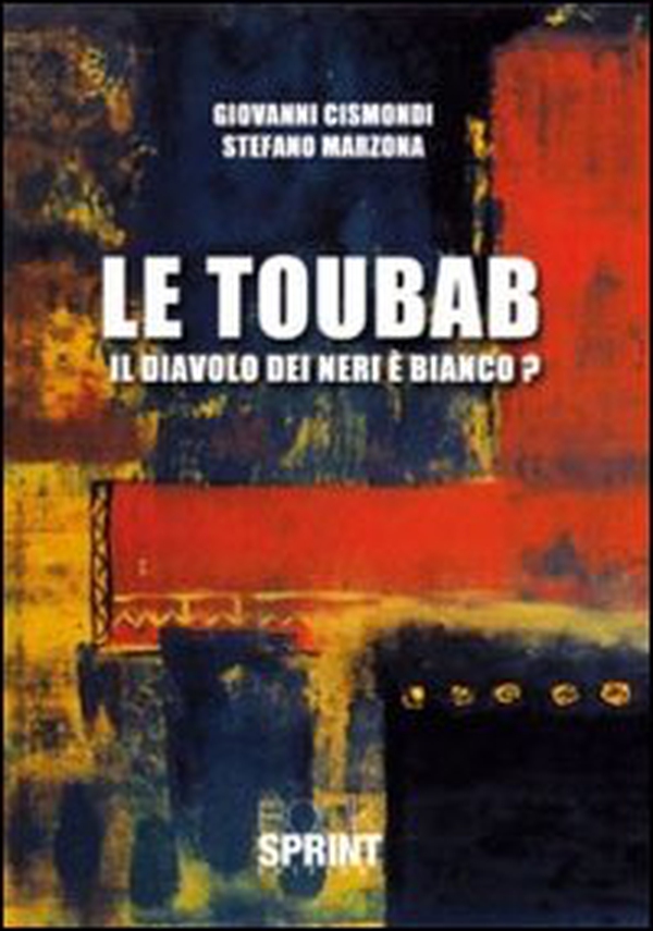 Le toubab. Il daivolo dei neri è bianco - Librerie.coop Le toubab. Il daivolo dei neri è bianco - Librerie.coop