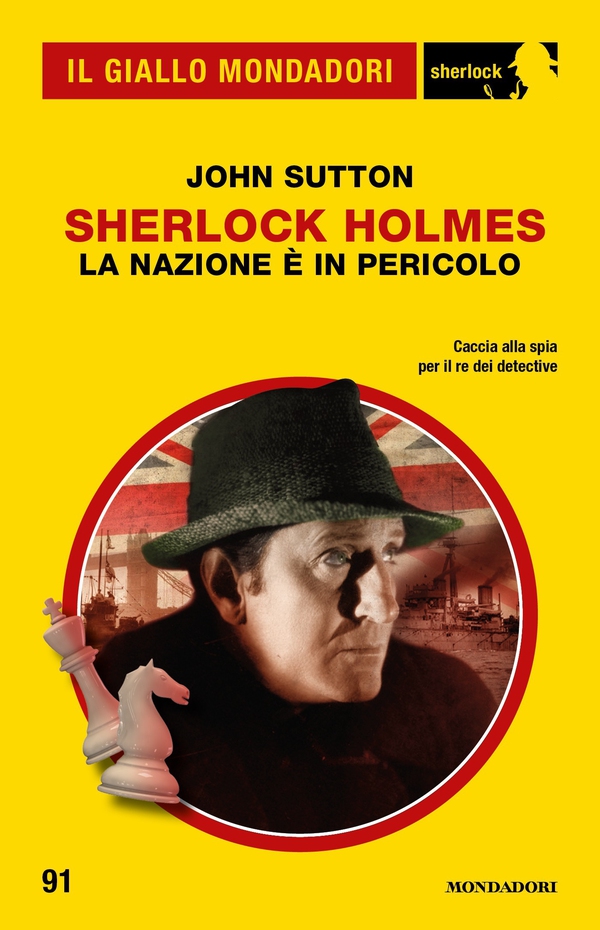 Sherlock Holmes. La nazione è in pericolo (Il Giallo Mondadori Sherlock) - Librerie.coop Sherlock Holmes. La nazione è in pericolo (Il Giallo Mondadori Sherlock) - Librerie.coop