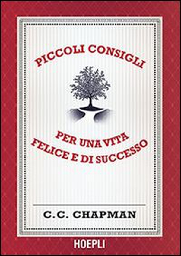 Piccoli consigli per una vita felice e di successo - Librerie.coop Piccoli consigli per una vita felice e di successo - Librerie.coop